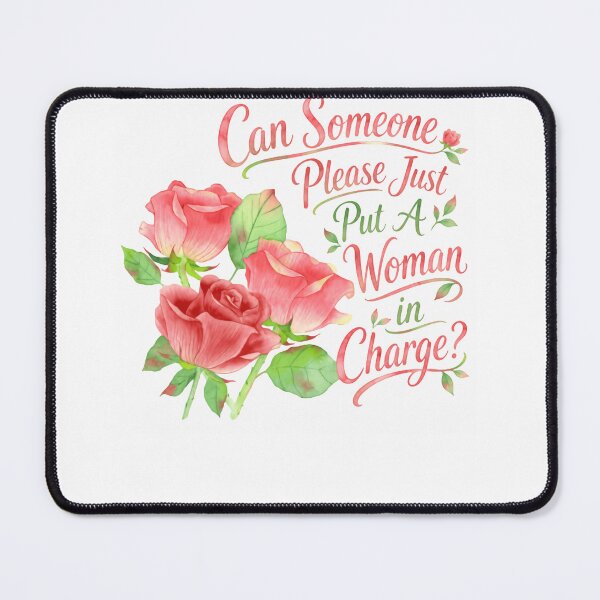 Item preview, Can Someone Please Just Put A Woman In Charge? Feminist Women Leadership Empowerment designed and sold by HumansStuck12.