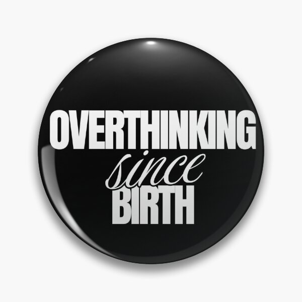Item preview, Overthinking since birth quote gift  designed and sold by TrendyisFrenzy.