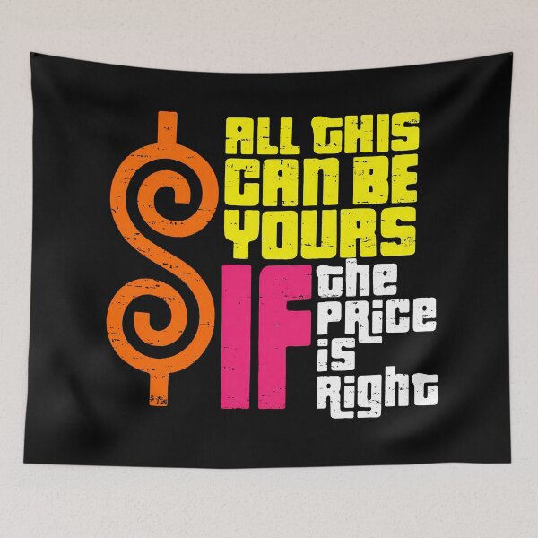 Item preview, All This Can Be Yours If The Price Is Right designed and sold by TEHAGE.