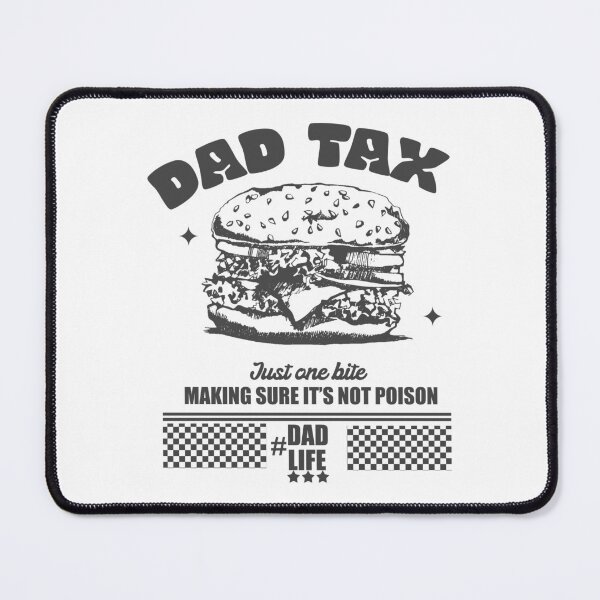 Item preview, Dad Tax Making Sure It’s Not Poison - Funny Food Dad Joke designed and sold by delllsdesigns.