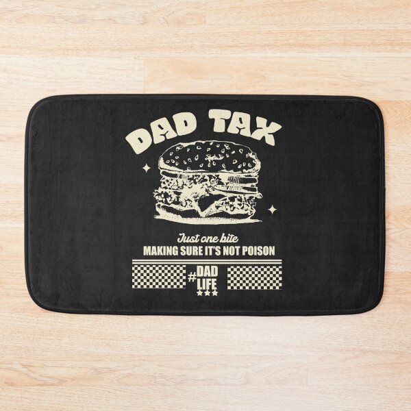 Item preview, Dad Tax Making Sure It’s Not Poison - Funny Food Dad Joke designed and sold by delllsdesigns.
