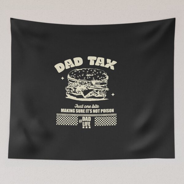 Item preview, Dad Tax Making Sure It’s Not Poison - Funny Food Dad Joke designed and sold by delllsdesigns.