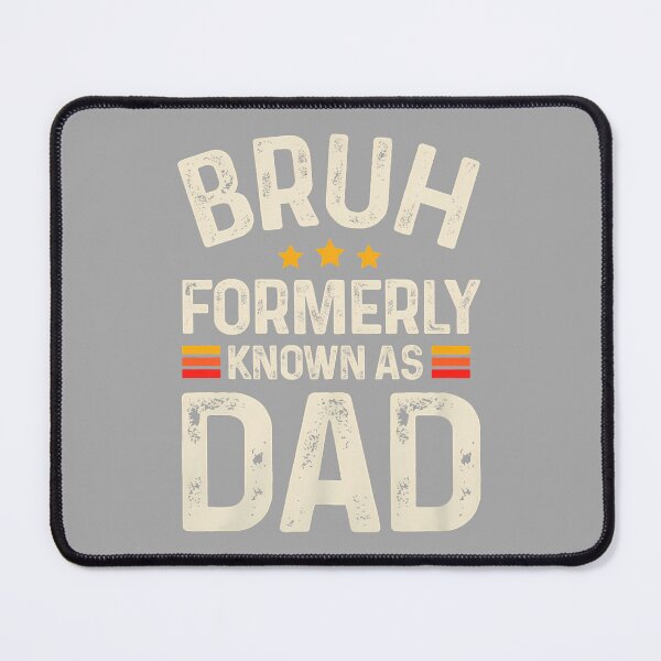 Item preview, Funny Father Daddy Bruh Formerly Known As Dad Father's Day designed and sold by ArleneRowe.