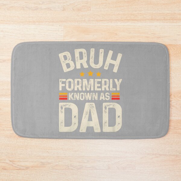 Item preview, Funny Father Daddy Bruh Formerly Known As Dad Father's Day designed and sold by ArleneRowe.