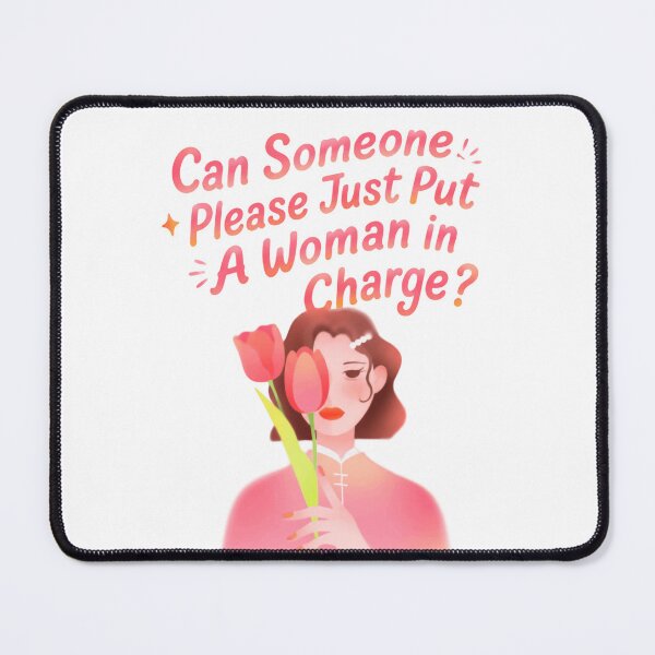 Item preview, Can Someone Please Just Put A Woman In Charge? Feminist Female Empowerment Activist designed and sold by HumansStuck12.