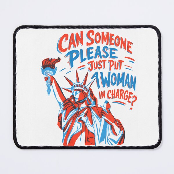 Item preview, Can Someone Please Just Put A Woman In Charge? Feminist Political Women Empowerment Advocacy designed and sold by HumansStuck12.