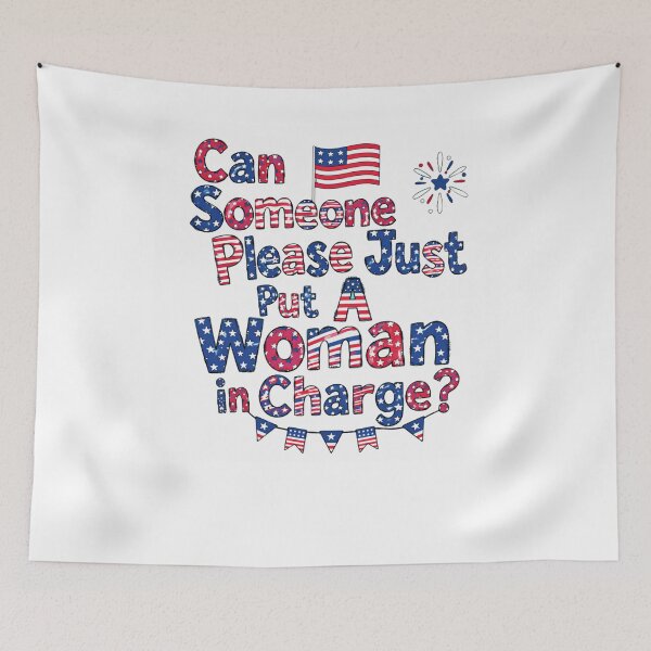 Item preview, Can Someone Please Just Put A Woman In Charge? American Patriotism Female Leadership Voter designed and sold by HumansStuck12.