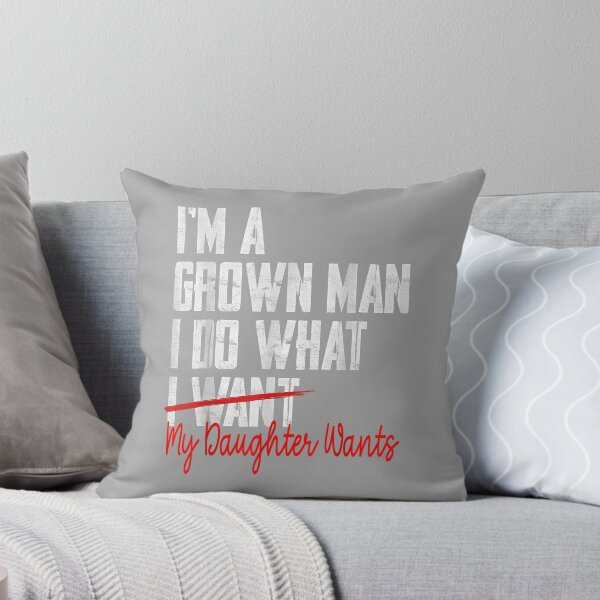 Item preview, Funny Father Day I'm A Grown Man I Do What My Daughter Wants_2 designed and sold by ArleneRowe.