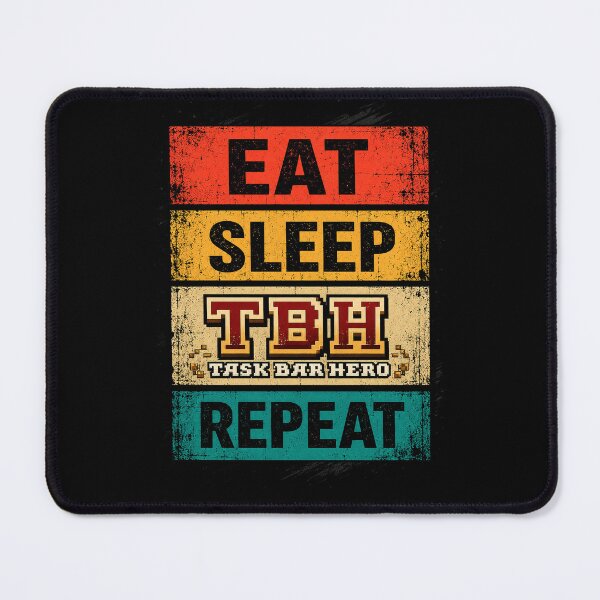 Item preview, Eat Sleep TBH Repeat designed and sold by superhetero.