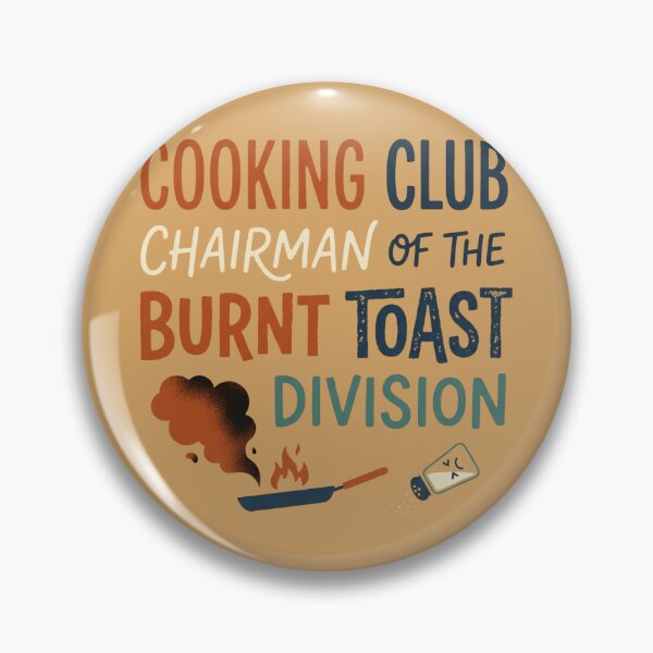 Item preview, Funny Cooking Club Burnt Toast division Joke designed and sold by DuckOddity.