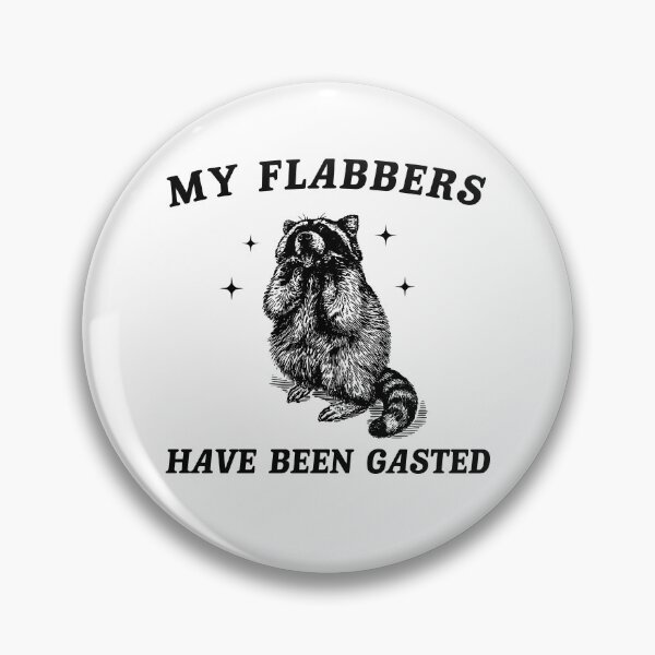 Item preview, My Flabbers Have Been Gasted designed and sold by ChrisPfeiffer.