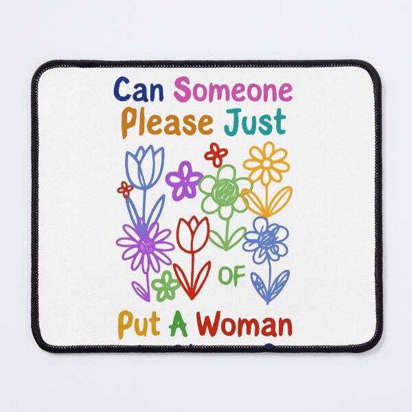 Item preview, Can Someone Please Just Put A Woman In Charge? Feminist Women's Rights Activism designed and sold by HumansStuck12.