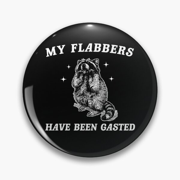 Item preview, My Flabbers Have Been Gasted designed and sold by ChrisPfeiffer.