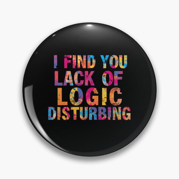 Item preview, I Find You Lack Of Logic Disturbing Star Trek Spock Quote Sci Fi Fan designed and sold by HumansStuck12.