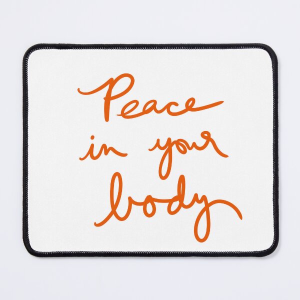 Item preview, Peace in your body designed and sold by abeink.