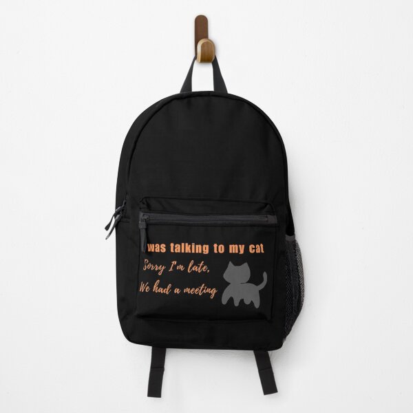 Item preview, I Was Talking To My Cat Sorry I'm Late We Had A Meeting | Funny Cat Lover Design designed and sold by NeO² Studio.