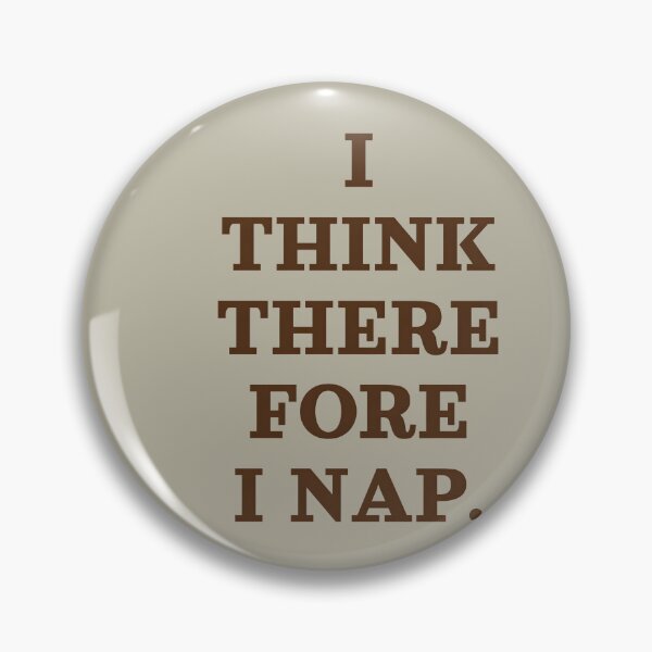 Item preview, I Think Therefore I Nap Funny Sleeping Philosophy Pun designed and sold by laughingshirts.