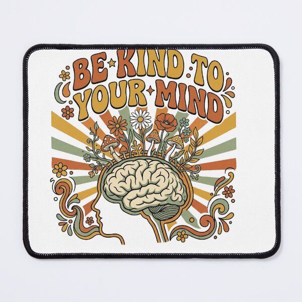 Item preview, Be Kind To Your Mind Mental Health Awareness designed and sold by PlushFutura.