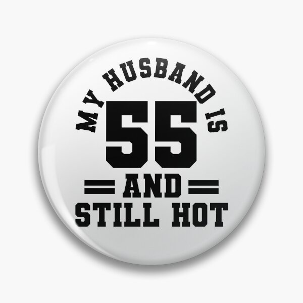 Item preview, My Husband Is  And Still Hot designed and sold by ChrisPfeiffer.