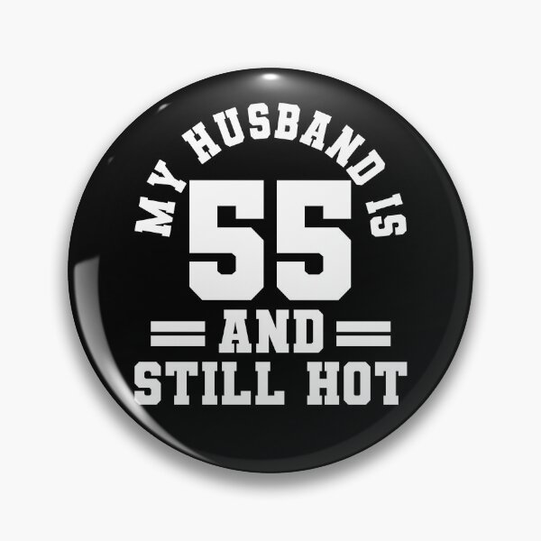 Item preview, My Husband Is  And Still Hot designed and sold by ChrisPfeiffer.