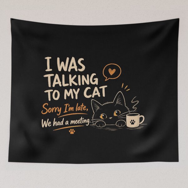 Item preview, I Was Talking To My Cat Sorry I'm Late We Had A Meeting | Funny Black Cat Lover Gift designed and sold by NeO² Studio.