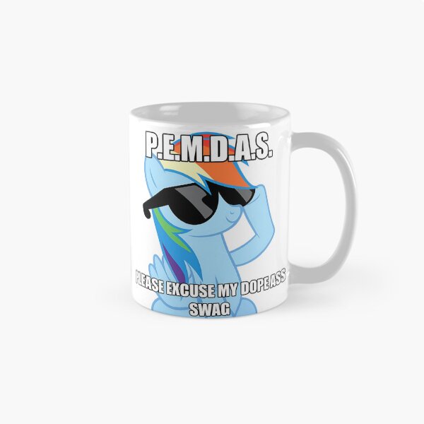 Item preview, PEMDAS Please Excuse My Dope Ass Swag Rainbow Dash Meme designed and sold by Randommeams.