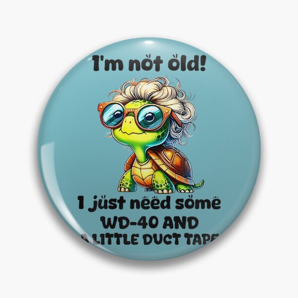 Item preview, Turtle I’m Not Old I Just Need Some Wd 40 And A Little Duct designed and sold by meilcannb.