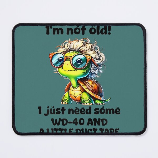Item preview, Turtle I’m Not Old I Just Need Some Wd 40 And A Little Duct designed and sold by meilcannb.