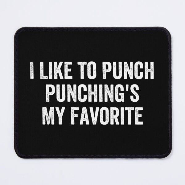 Item preview, I Like to Punch Punching's My Favorite designed and sold by miftareihanny.