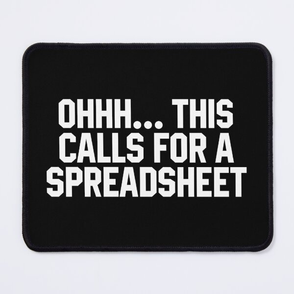 Item preview, Ohhh This Calls For A Spreadsheet! - Funny Accounting designed and sold by miftareihanny.