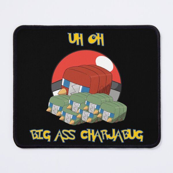 Item preview, UH OH! BIG ASS CHARJABUG! designed and sold by OverlordVGS.