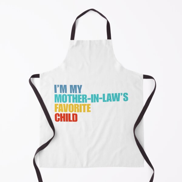 Item preview, Im My Mother In Laws Favorite Child designed and sold by Dondonmart.
