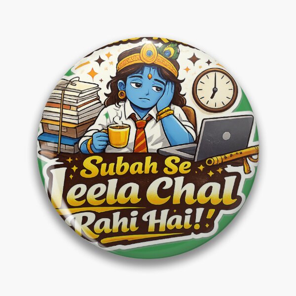 Item preview, Radhe Radhe Subah Se Leela Chalu Hai designed and sold by GlyphDrop.