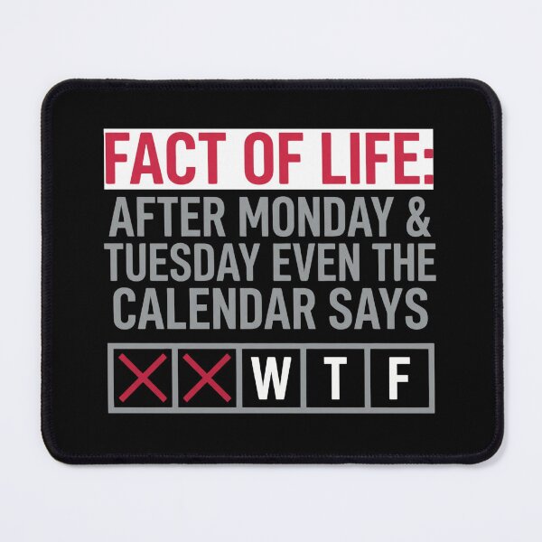 Item preview, Fact Of Life Calendar Says WTF Funny Office Work Humor designed and sold by Canvas Vibe Studio.