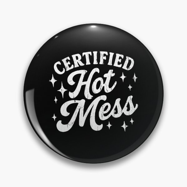 Item preview, Certified Hot Mess designed and sold by caruku666.