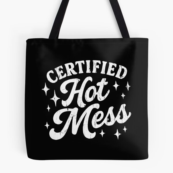 Item preview, Certified Hot Mess designed and sold by caruku666.