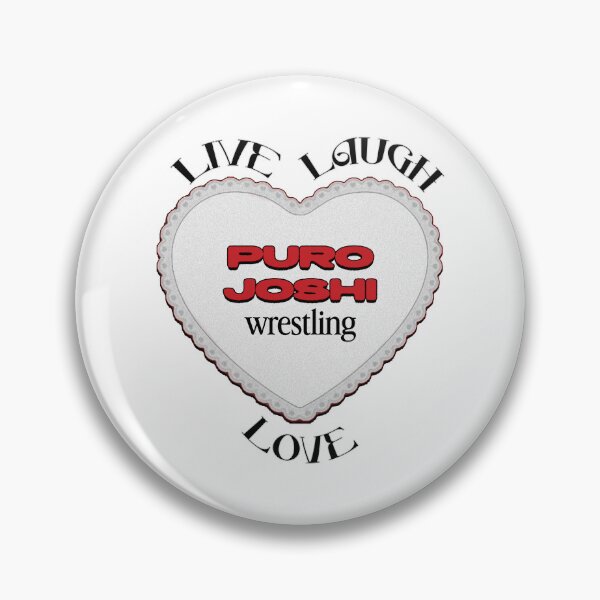 Item preview, Live, Laugh, Love Puro Joshi Wrestling designed and sold by thedigitalrealm.
