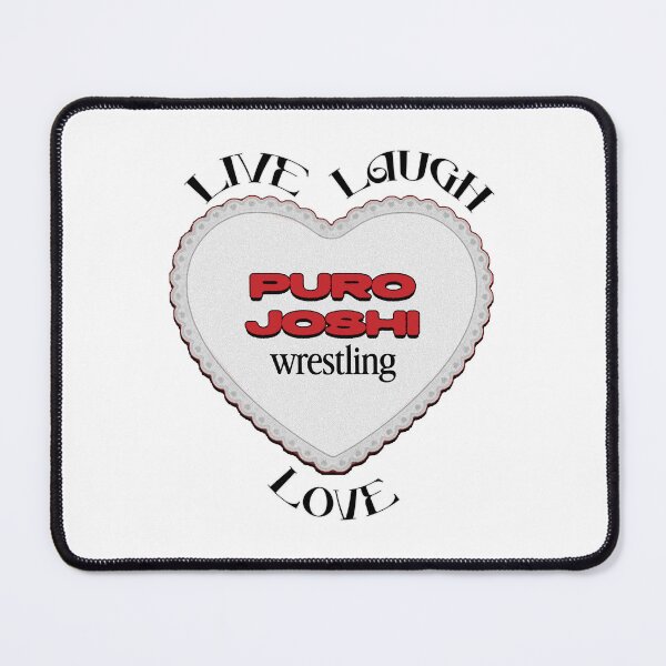 Item preview, Live, Laugh, Love Puro Joshi Wrestling designed and sold by thedigitalrealm.