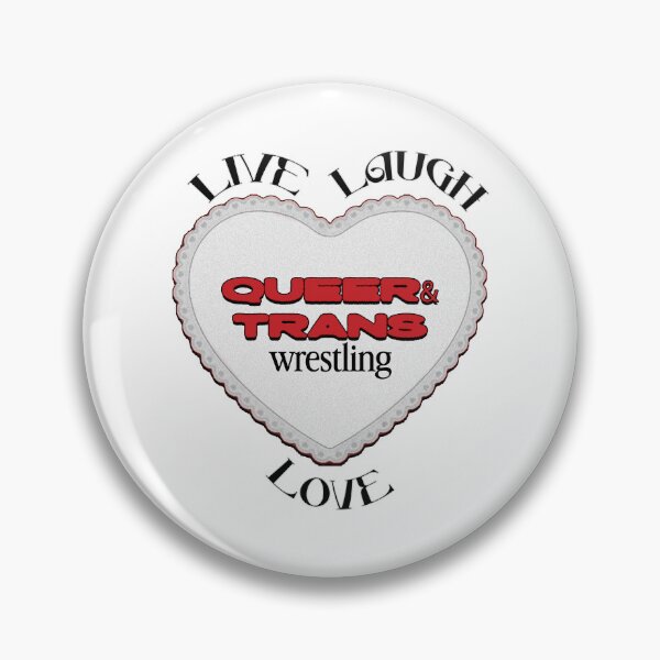 Item preview, Live, Laugh, Love Queer & Trans Wrestling designed and sold by thedigitalrealm.