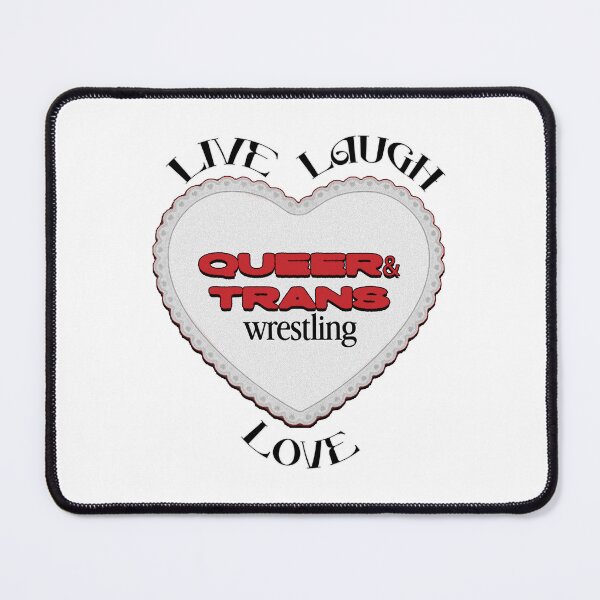 Item preview, Live, Laugh, Love Queer & Trans Wrestling designed and sold by thedigitalrealm.