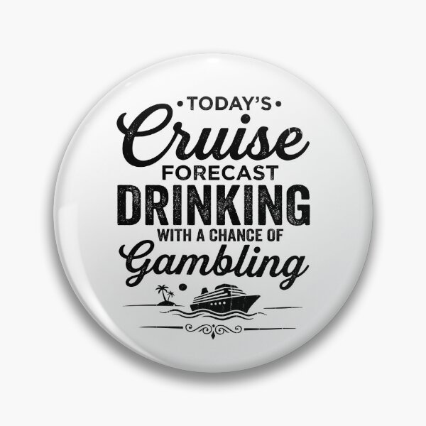Item preview, Today's Cruise Forecast Drinking With A Chance Of Gambling designed and sold by caruku666.