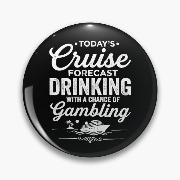 Item preview, Today's Cruise Forecast Drinking With A Chance Of Gambling designed and sold by caruku666.
