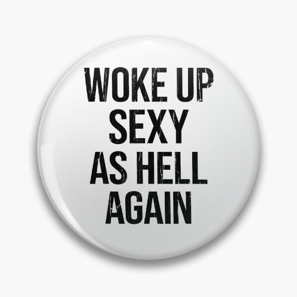 Item preview, Woke Up Sexy As Hell Again designed and sold by caruku666.