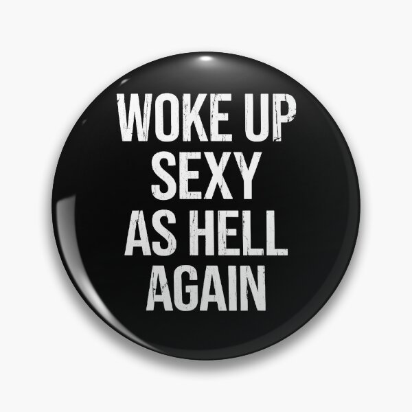 Item preview, Woke Up Sexy As Hell Again designed and sold by caruku666.