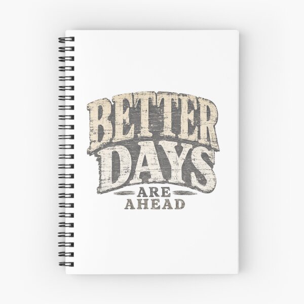 Item preview, BETTER DAYS ARE AHEAD designed and sold by LJBEYES.