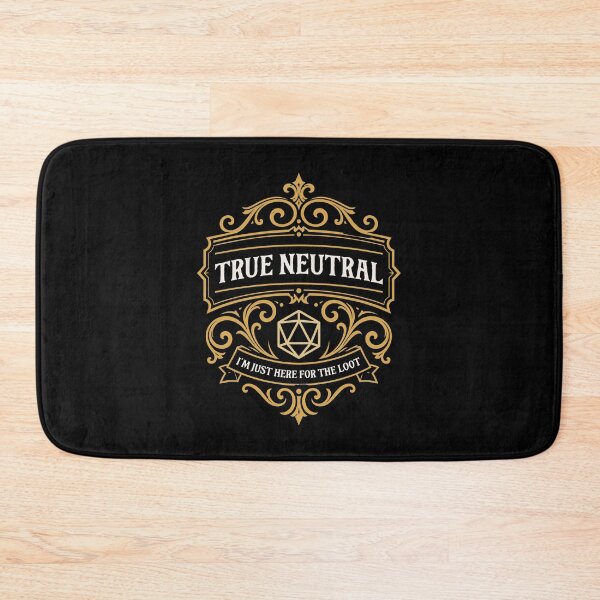 Item preview, True Neutral Im Just Here for the Loot designed and sold by pixeptional.