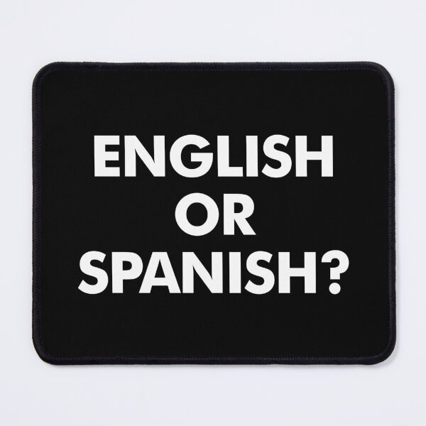 Item preview, English Or Spanish, Funny Spanish Joke designed and sold by reqinazasmine.