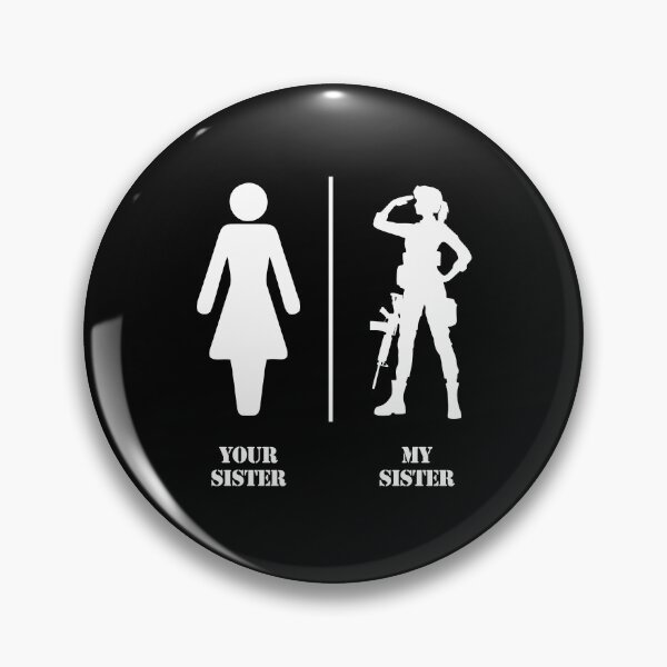 Item preview, Your Sister My Sister - Funny Military Army Soldier Siblings designed and sold by enyqarelsa.
