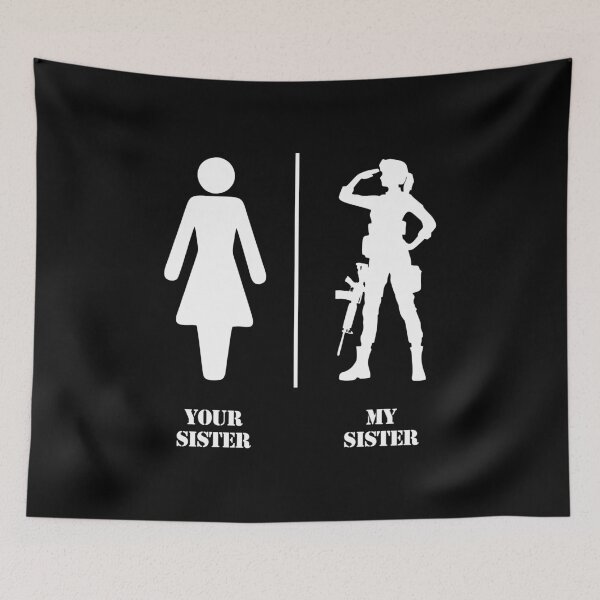 Item preview, Your Sister My Sister - Funny Military Army Soldier Siblings designed and sold by enyqarelsa.