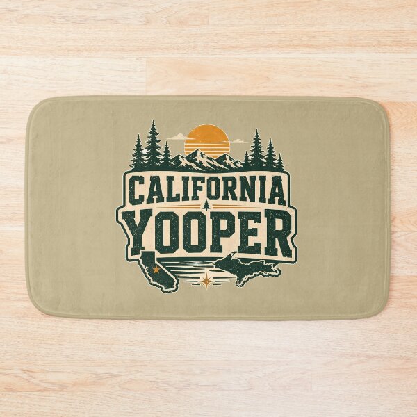 Item preview, California Yooper - Dedicated to those Yoopers whose presence in the state is enriching the lives of Californians designed and sold by 2BrokeYoopers.